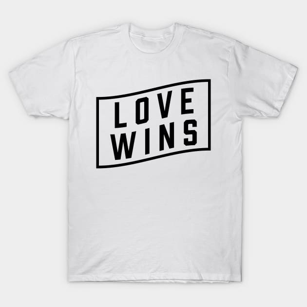 Love Wins T-Shirt by TheNativeState